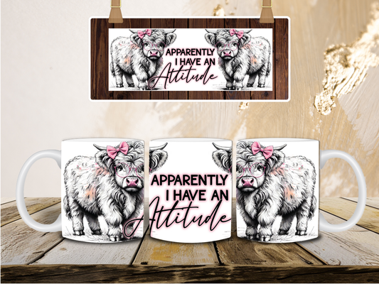 Apparently I have an attitude mug