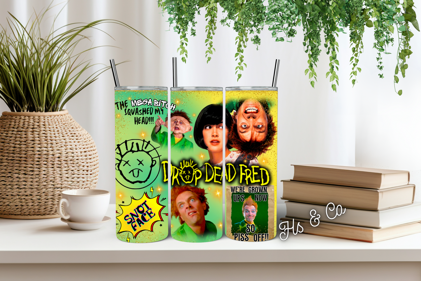 Drop dead Fred tumbler