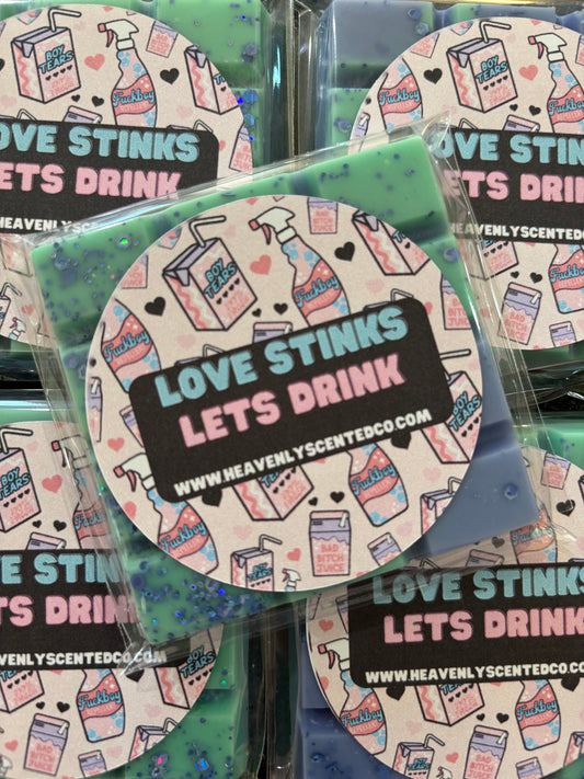 Love stinks let’s drink wax melt