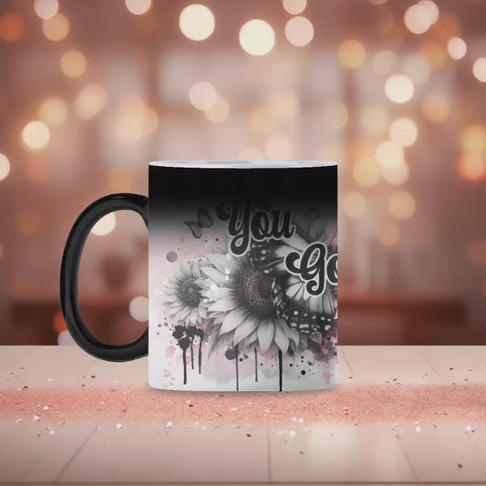 You got this magic mug